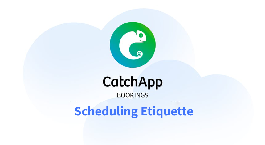 Scheduling Etiquette