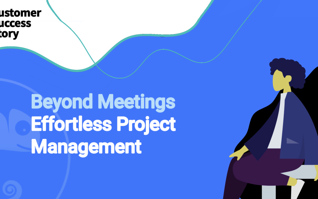 Beyond Meetings – Effortless Project Management